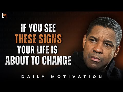 8 Signs Your Life Is About to Change For The Better | Motivation Inspired by Denzel Washington