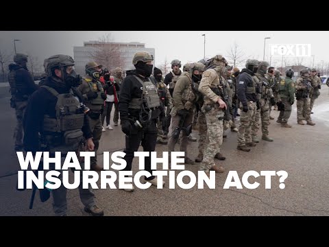 Explaining the Insurrection Act and why Trump wants to use it in Minnesota