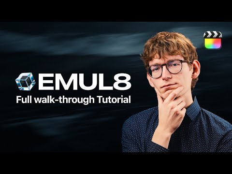 EMUL8 Tutorial for Final Cut Pro | Full Walkthrough