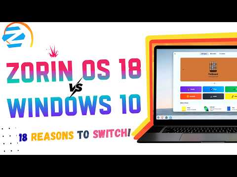 18 Reasons Zorin OS 18 is the PERFECT Windows 10 Replacement (FREE, Faster & Runs Windows Apps!)