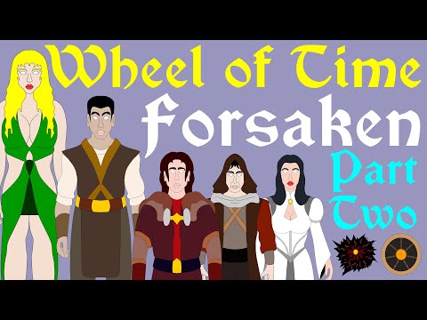 Wheel of Time: The Forsaken | 13 Chosen (Part 2 of 3 - No Spoilers)