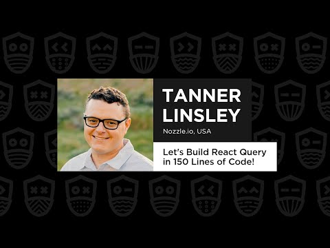 Let's Build React Query in 150 Lines of Code! – Tanner Linsley, React Summit Remote Edition 2021