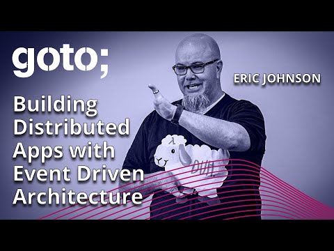 Building Distributed Applications with Event-driven Architecture • Eric Johnson • GOTO 2023