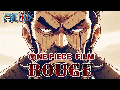 The One Piece Film Rouge [Chronicles of Gol D. Roger - REMASTERED] (ENG)
