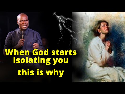 When God Starts Isolating you | APOSTLE JOSHUA SELMAN