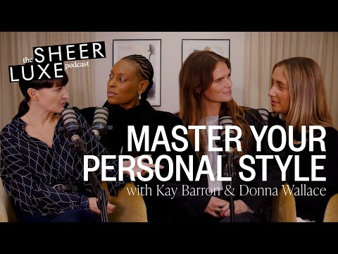 How To Master Your Personal Style With Kay Barron & Donna Wallace
