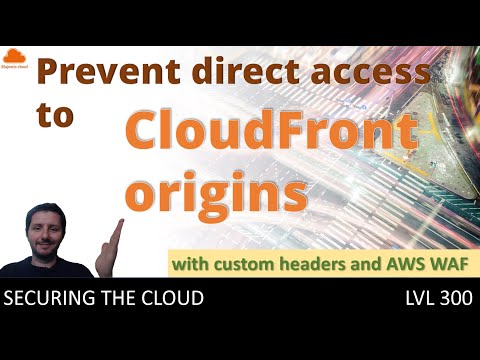 How to prevent direct access to CloudFront origins with custom headers and AWS WAF