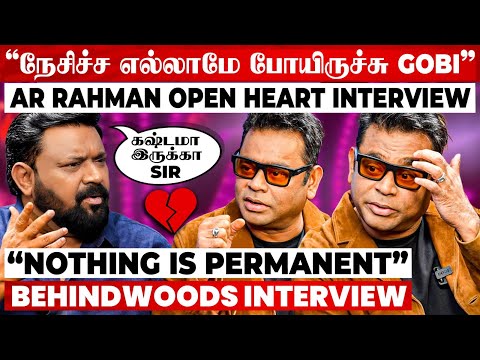 "நான் நேசிச்சது எதுவுமே இப்ப இல்ல Gobi"💔 AR Rahman's 1st Heart Melting Interview with Gobinath