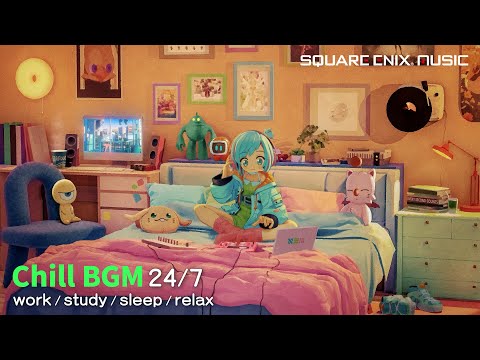 Chill 🌌 SQUARE ENIX MUSIC 24/7