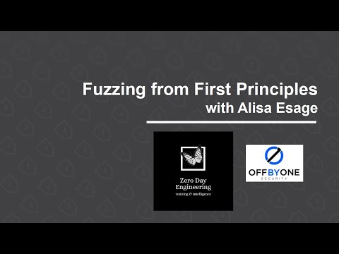 Fuzzing from First Principles with Alisa Esage