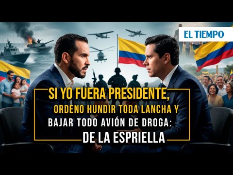 Si yo fuera Presidente, ordeno hundir toda lancha y bajar todo avión de droga: De La Espriella