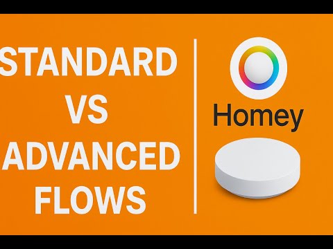 Standard oder Advanced Flow? So automatisierst du Homey richtig!