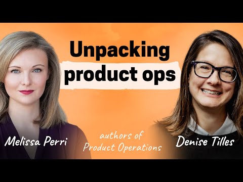 The ultimate guide to product operations | Melissa Perri and Denise Tilles