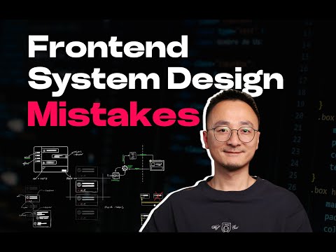 Frontend System Design Essentials: 7 Common Mistakes in Frontend System Design
