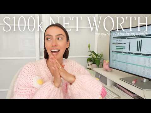 Growing my Net Worth to $100k | Tracking My Net Worth *exact amounts* + My Plan, Timeline & Goals