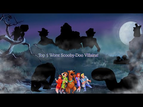Top 5 WORST Scooby-Doo Villains of All Time (You Won’t Believe #1, In my own opinion!)