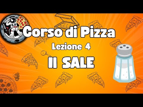 Il SALE, perche è importante per un buon impasto - Corso di Pizza Gratuito - Lezione 4