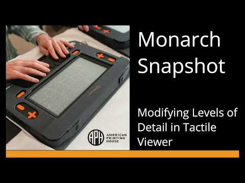 Monarch Snapshot: Modifying Levels of Detail in Tactile Viewer