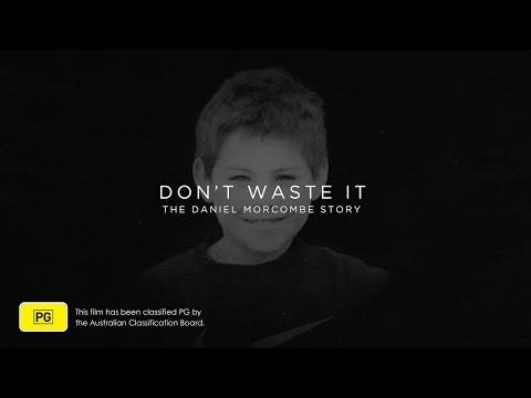 Don't Waste It - The Daniel Morcombe Story