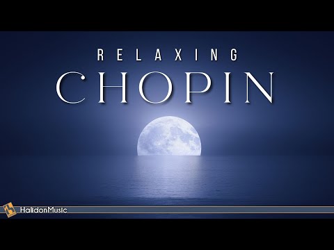 Chopin - Classical Music for Relaxation