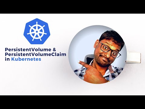 Kubernetes Persistent Volume, Persistent Volume Claim