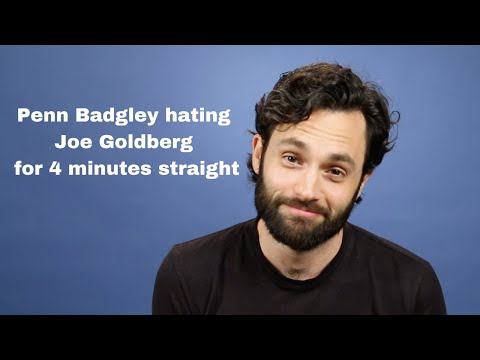 Penn Badgley hating Joe Goldberg for 4 minutes straight