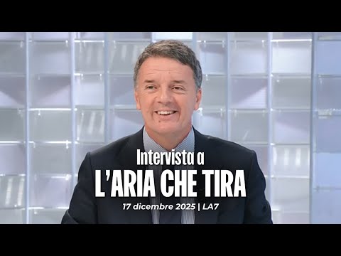 Matteo Renzi ospite a L'Aria che tira con David Parenzo | 17/12/2025