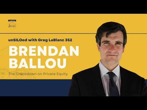352. The Crackdown on Private Equity feat. Brendan Ballou