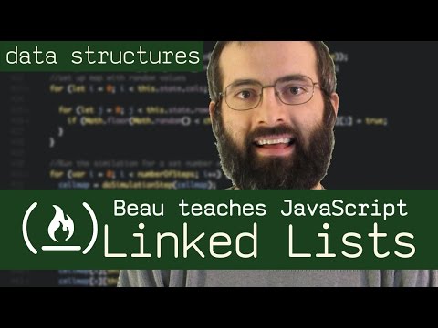 Linked List - Beau teaches JavaScript