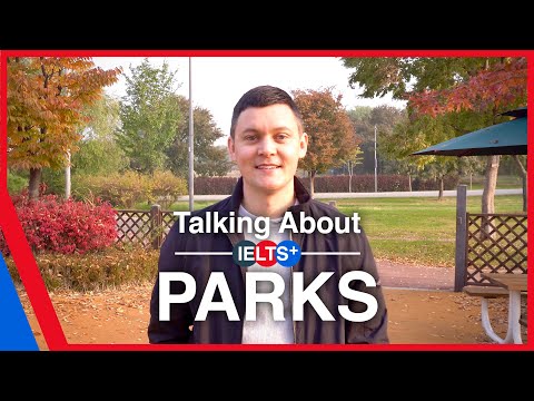 IELTS Speaking Model Answers - Topic: Parks