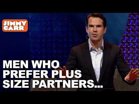 Men That Like Obese Women... | Jimmy Carr