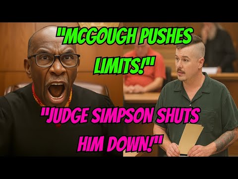 Sovereign Citizen MCGOUGH Tries It AGAIN — Judge Simpson Shuts Him Down