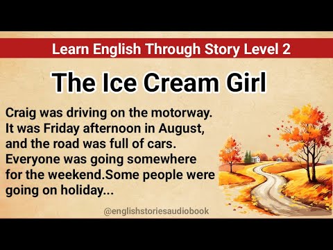 Learn English Through Story Level 2 | Graded Reader Level 2 | English Story| The Ice Cream Girl