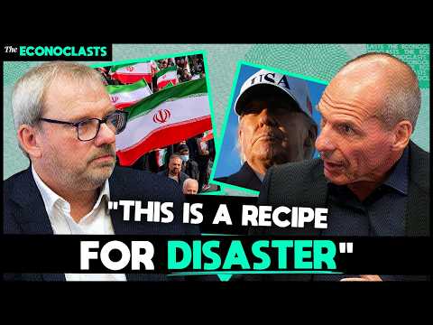 Why Iran is a trap for Trump - Yanis Varoufakis & Wolfgang Munchau | The Econoclasts