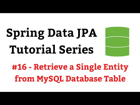 Spring Data JPA Tutorial - #16 - findById() Method | Retrieve a Single Entity from MySQL Database