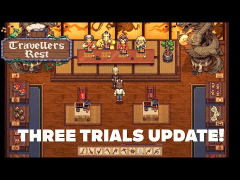 Travellers Rest - The Three Trials Update Finale!