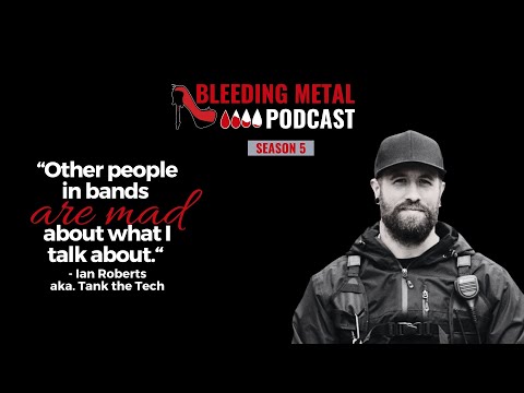 IRL Talks: interview Ian Roberts aka. @TankTheTech | Bleeding Metal Podcast 5.18