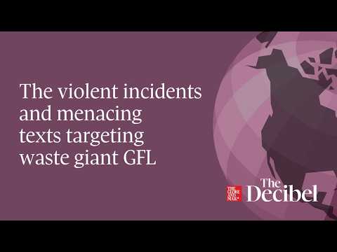 The violent incidents and menacing texts targeting waste giant GFL