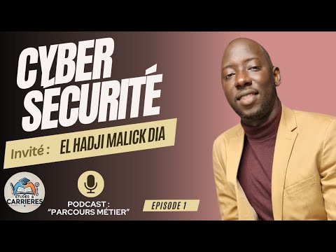 Cyber Sécurité ! : Malick nous explique TOUT ! 💻🔒🎓💰🚀  - PODCAST « Parcours Métier »