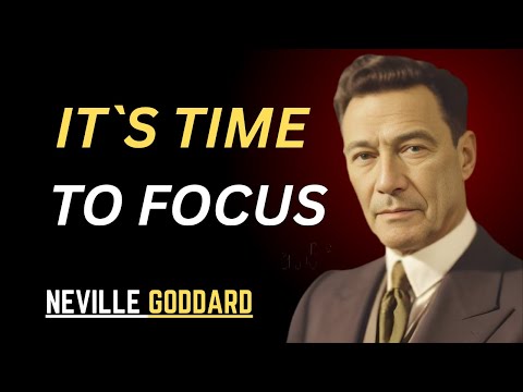 It's Time To Focus, Conquer Your Mind - Neville Goddard Motivation