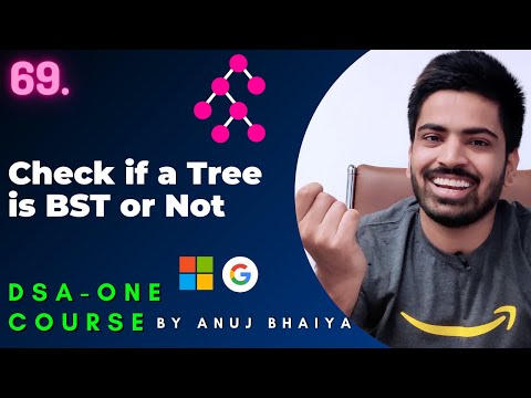 Check for BST | Validate Binary Search Tree | Validate BST | Check BST | DSA-One Course #69