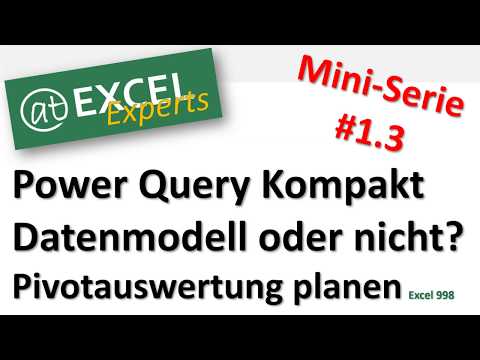 Power Query lernen - Datenmodell nutzen - 1.3 - Excel-Miniserie