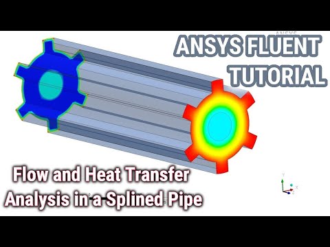 ANSYS Fluent Tutorial | Flow and Heat Transfer Analysis in a Splined Pipe | Waste Heat Recovery