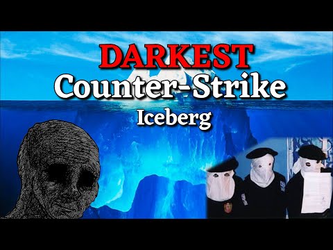 The DARKEST Counter-Strike Iceberg