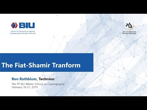 The Fiat-Shamir Transform - Ron Rothblum