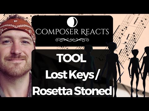 Composer Reacts to Tool - Lost Keys / Rosetta Stoned (Lyrics)