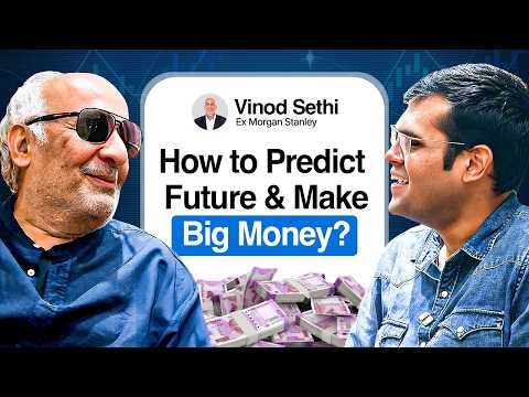 The OG Investor on Prediction, Stock Markets & Future of India | Vinod Sethi, Ex Morgan Stanley