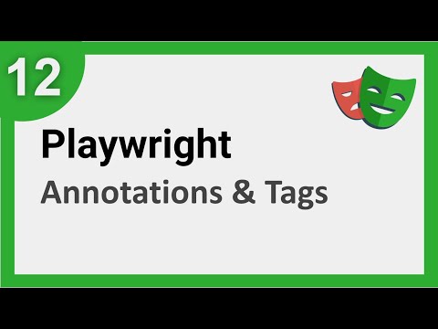 Playwright Beginner Tutorial 12 | Annotation & Tags