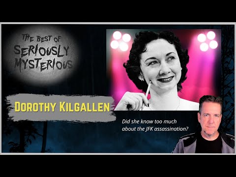 Did Dorothy Kilgallen Know Too Much About JFK?  BEST OF SERIOUSLY MYSTERIOUS