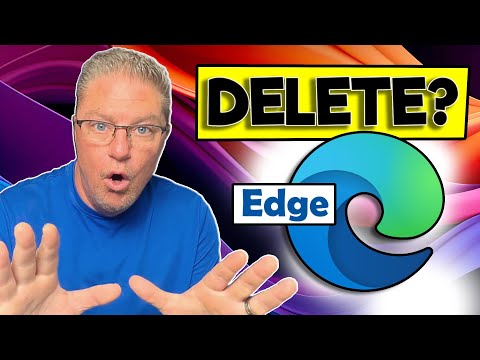 Why you might REGRET deleting Microsoft Edge browser!